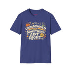 "Undiagnosed But Something Ain't Right" T-Shirt