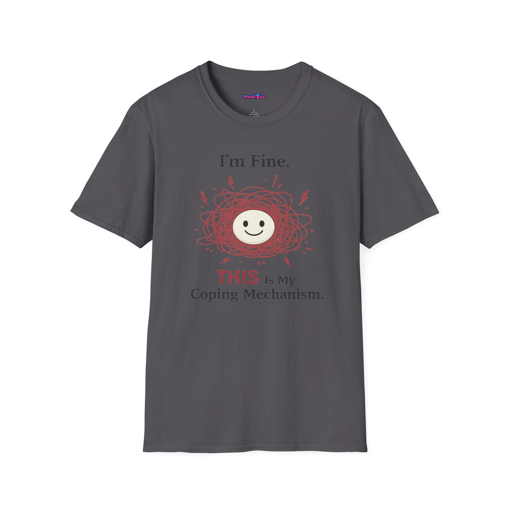 "I'm Fine. THIS Is My Coping Mechanism" Chaos Happy Face T-Shirt