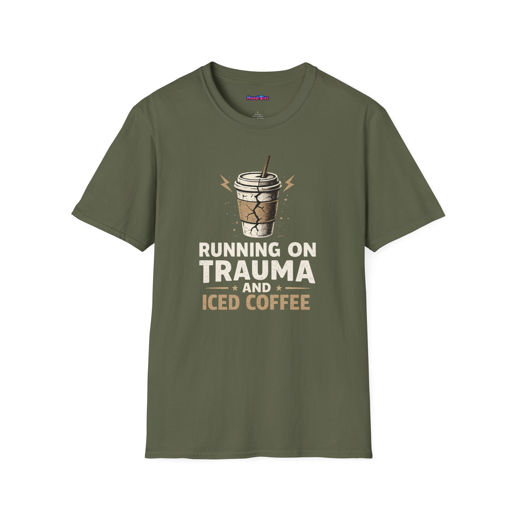 "Running On Trauma And Iced Coffee" Coffee Lovers T-Shirt