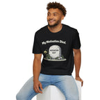"My Motivation Died" Tombstone T-Shirt