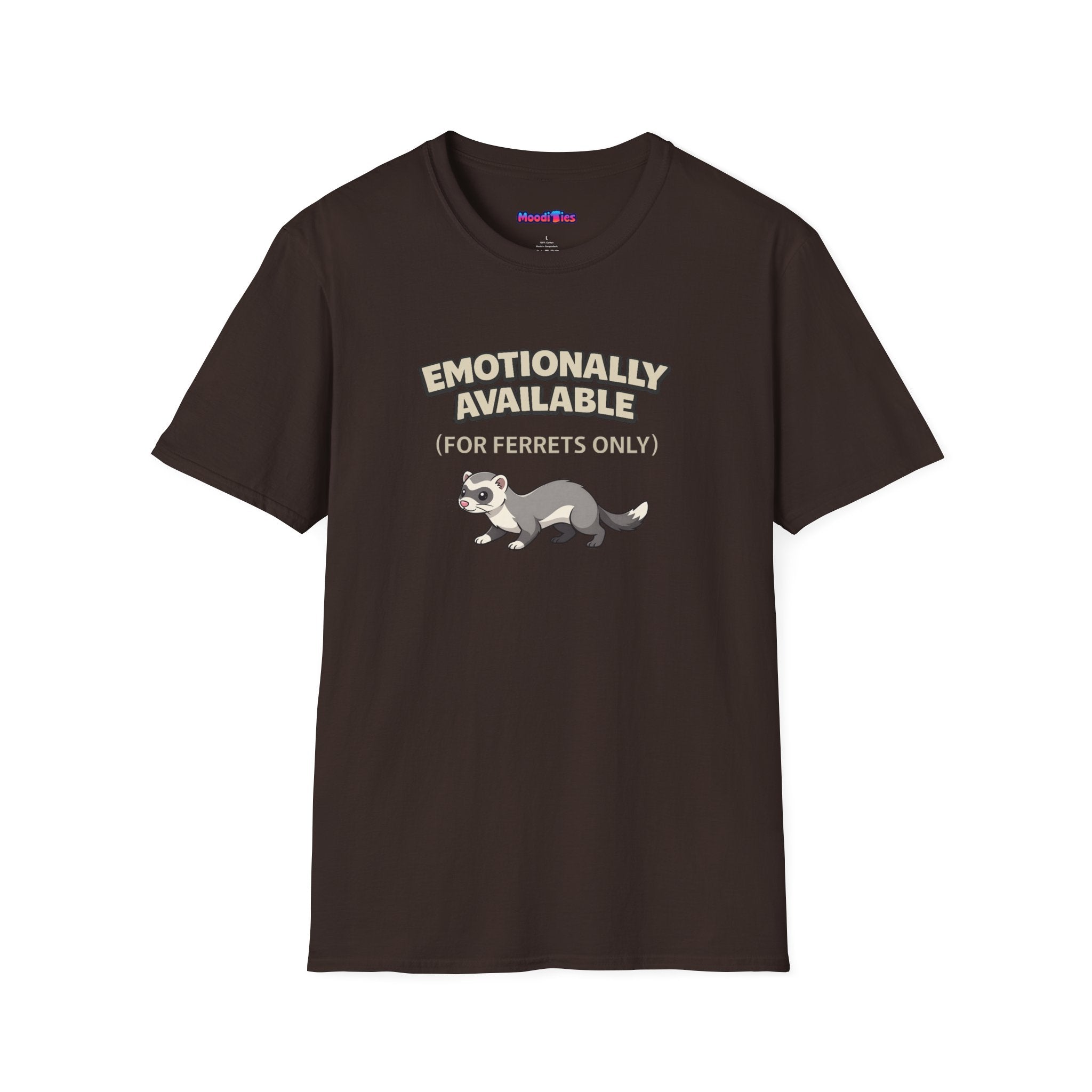 "Emotionally Available (For Ferrets Only)" Ferret T-Shirt