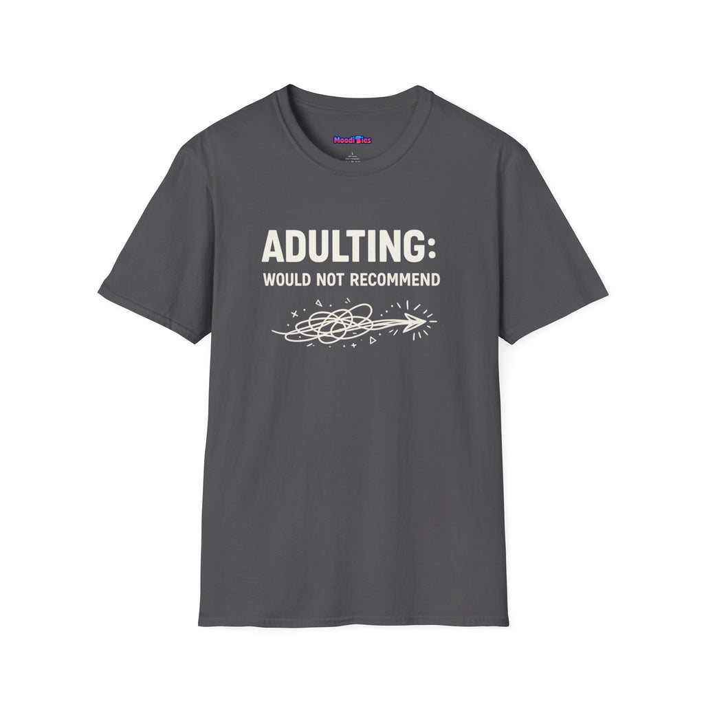"Adulting: Would Not Recommend" T-Shirt