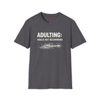 "Adulting: Would Not Recommend" T-Shirt