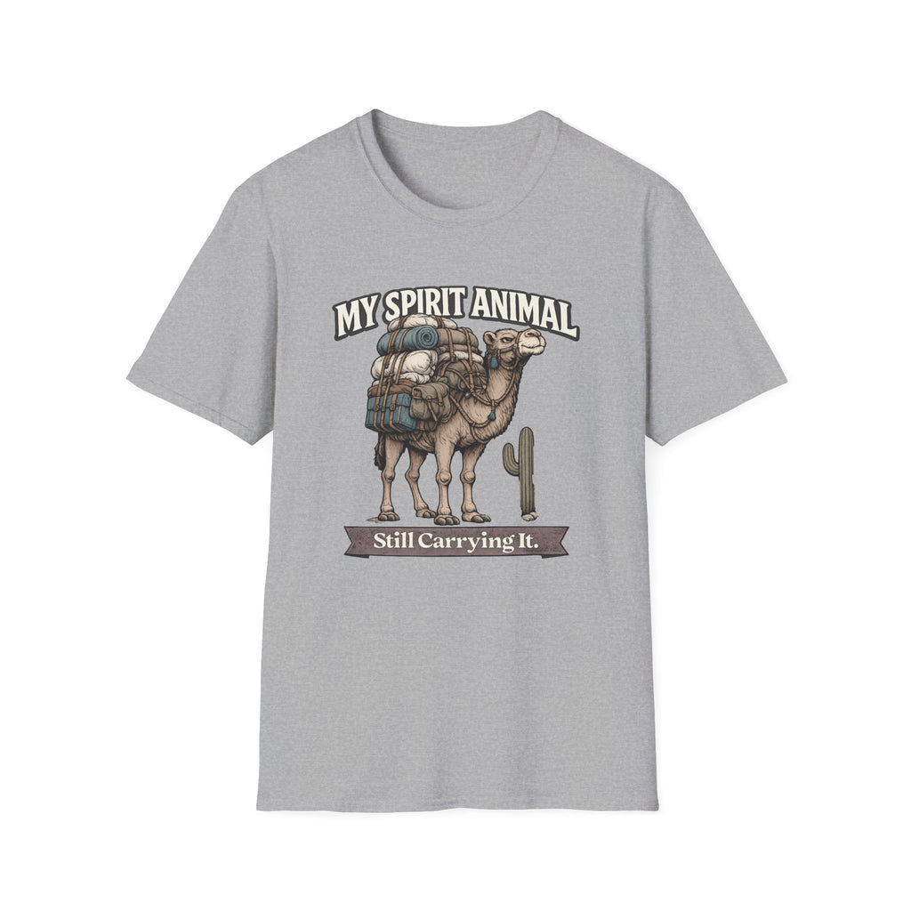 "My Spirit Animal: Camel (Still Carrying It)" T-Shirt