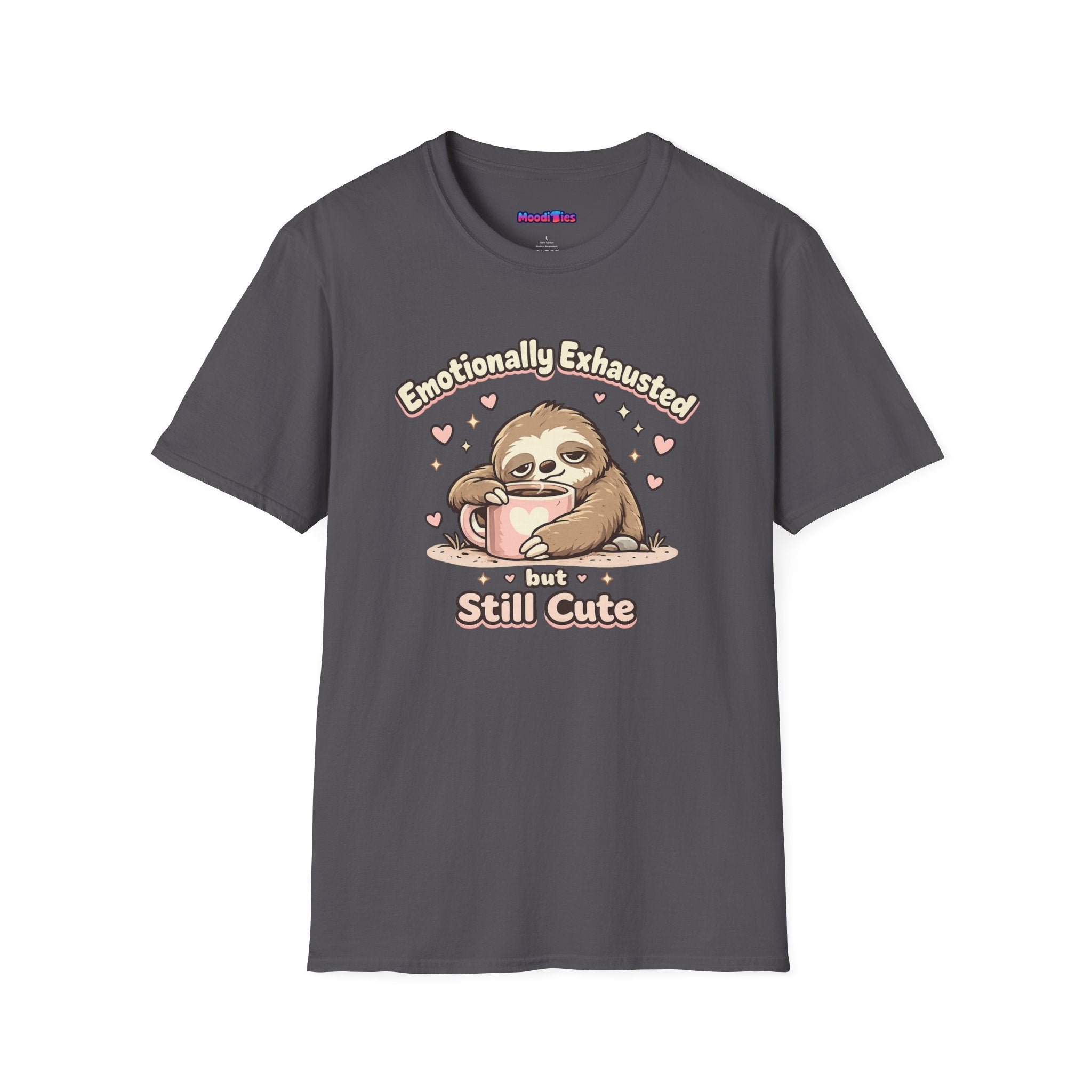 "Emotionally Exhausted But Still Cute" Sloth T-Shirt