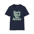 "Bare Soul, No Armor" T-Shirt