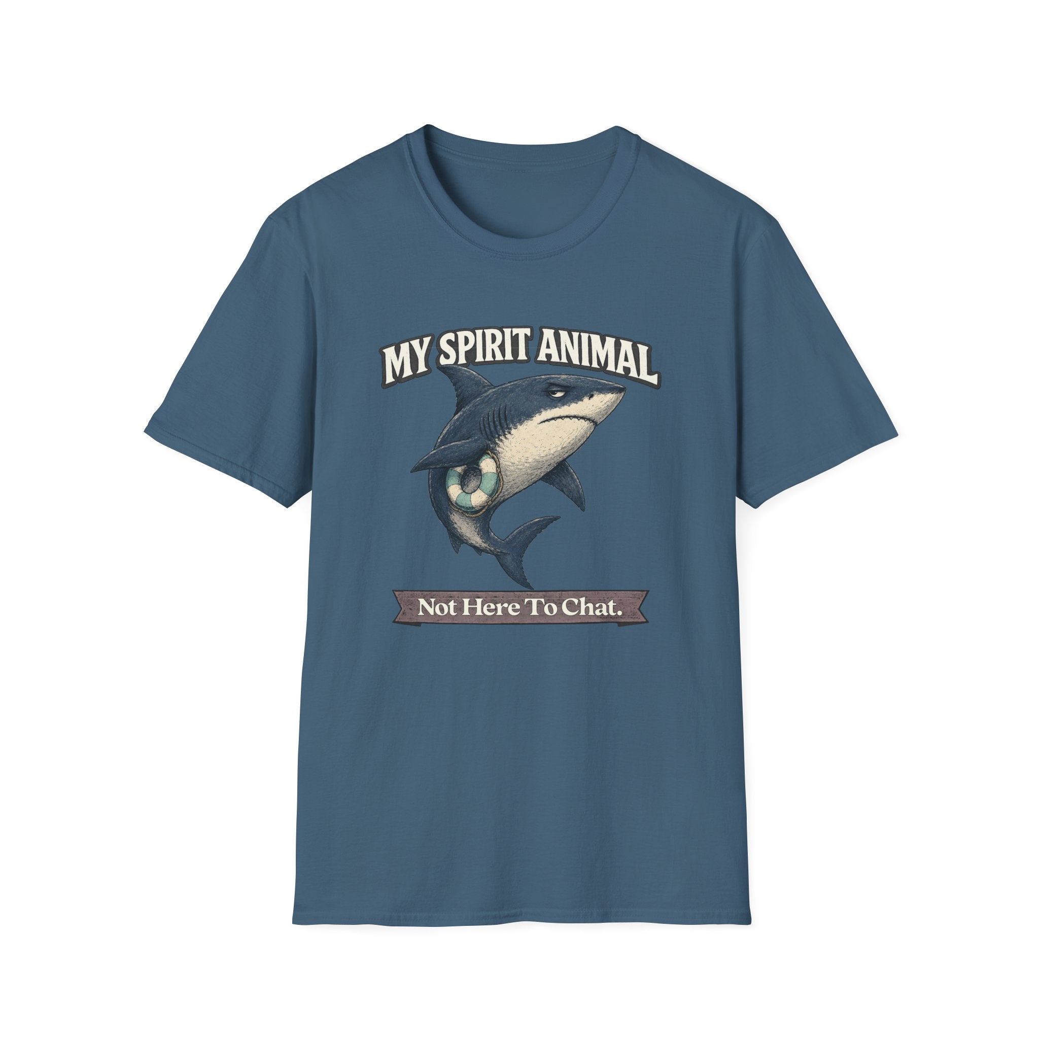 "My Spirit Animal: Shark (Not Here To Chat)" T-Shirt
