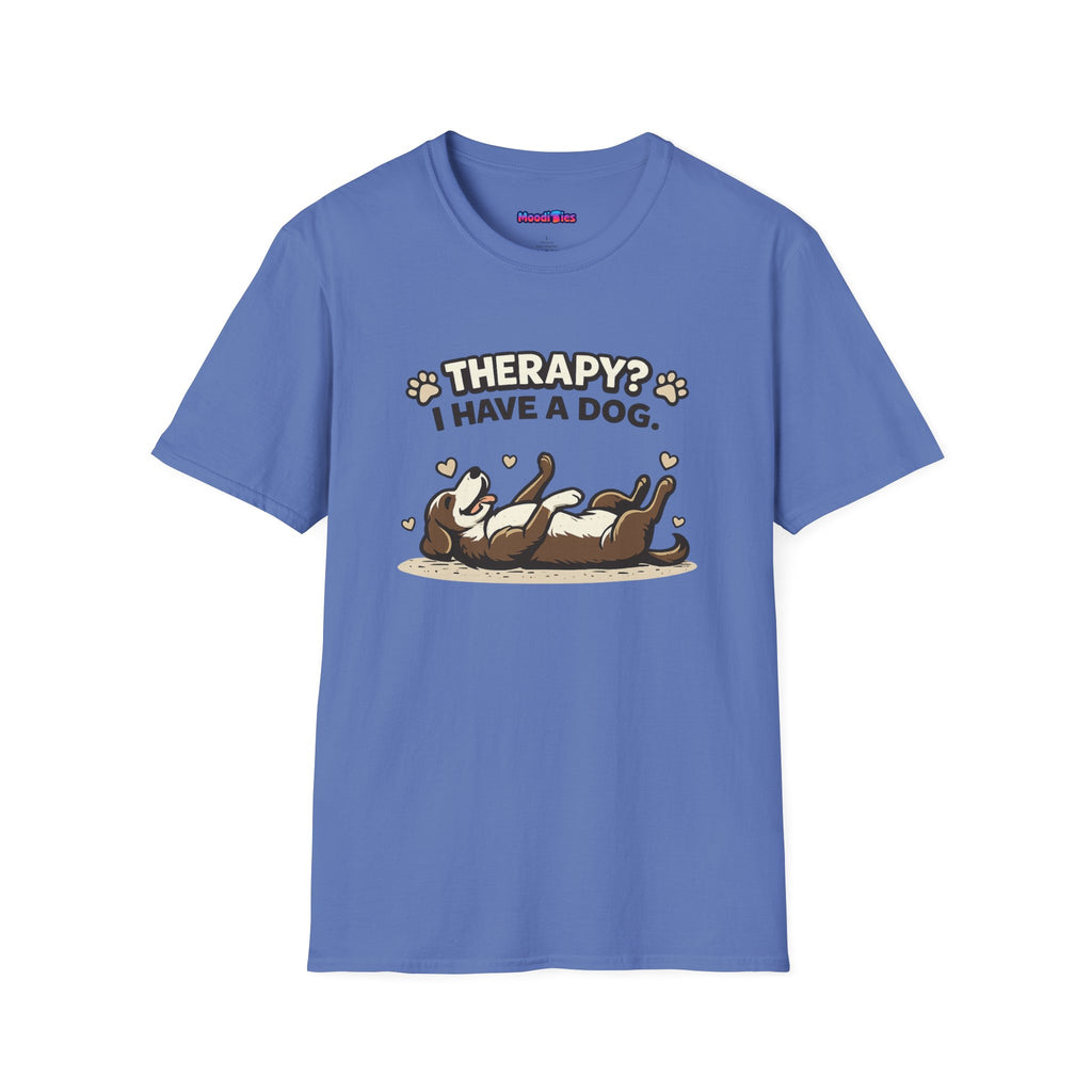 "Therapy? I Have a Dog" T-Shirt — Cute Dog Lover Graphic Tee