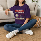 "Warning: Self-Awareness ... Proceed with Caution" Warning Sign T-Shirt