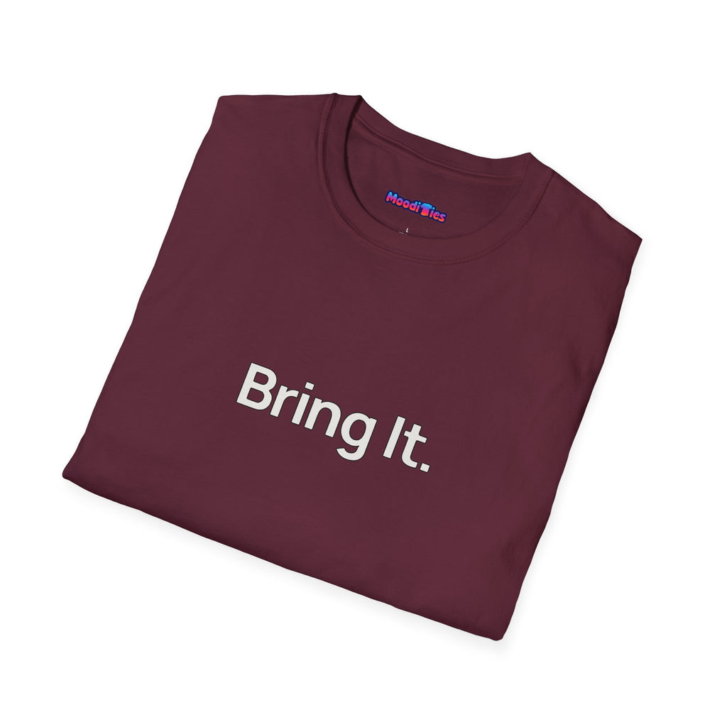 "Bring It." T-Shirt