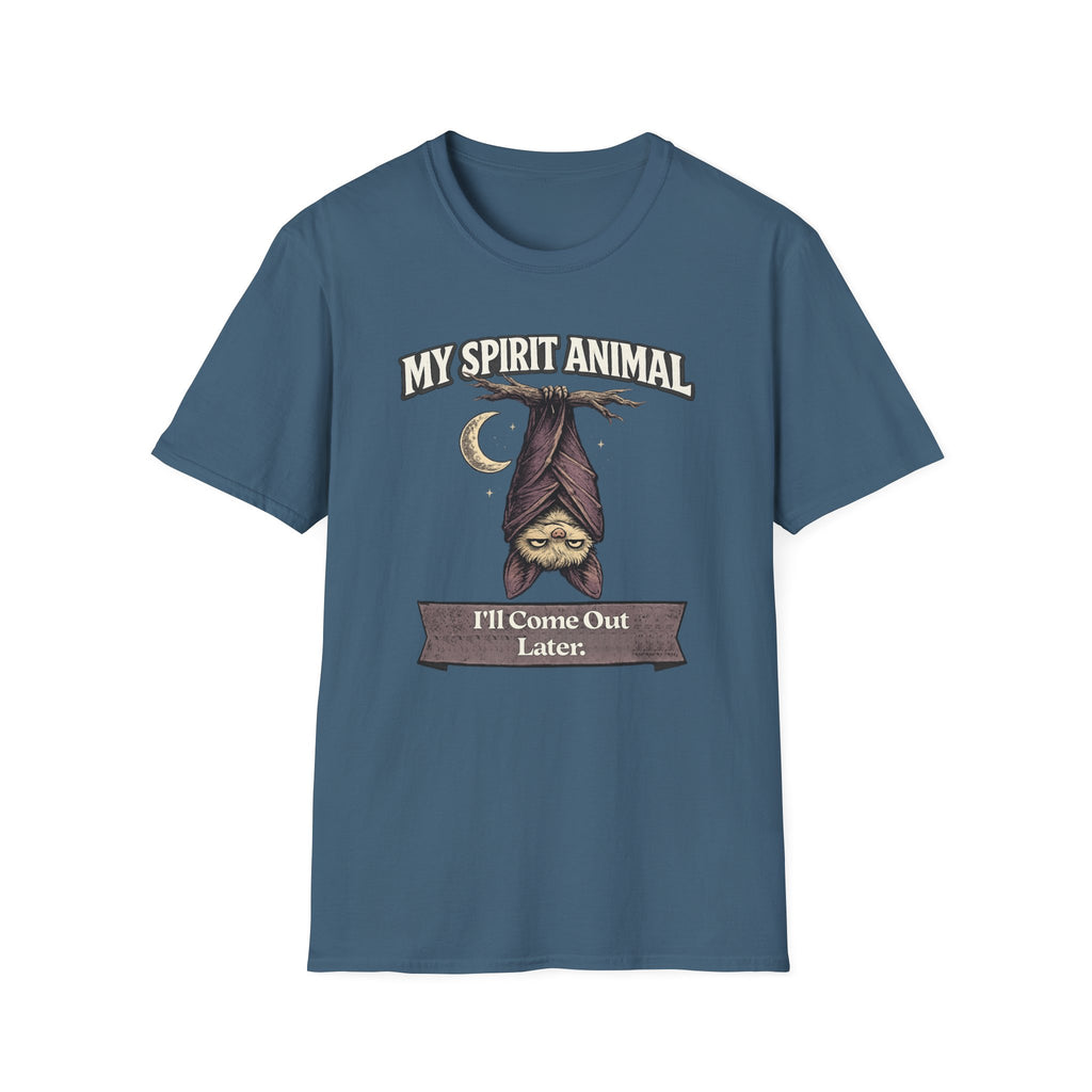 "My Spirit Animal: Bat (I'll Come Out Later)" T-Shirt