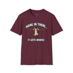 "Hang In There... It Gets Worse" Kitten T-Shirt