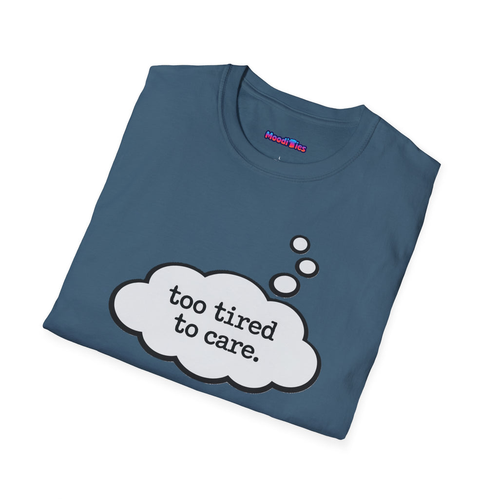 "Too Tired To Care" Thought Bubble T-Shirt
