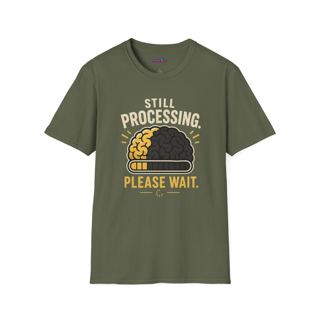 "Still Processing ... Please Wait." Loading Brain T-Shirt