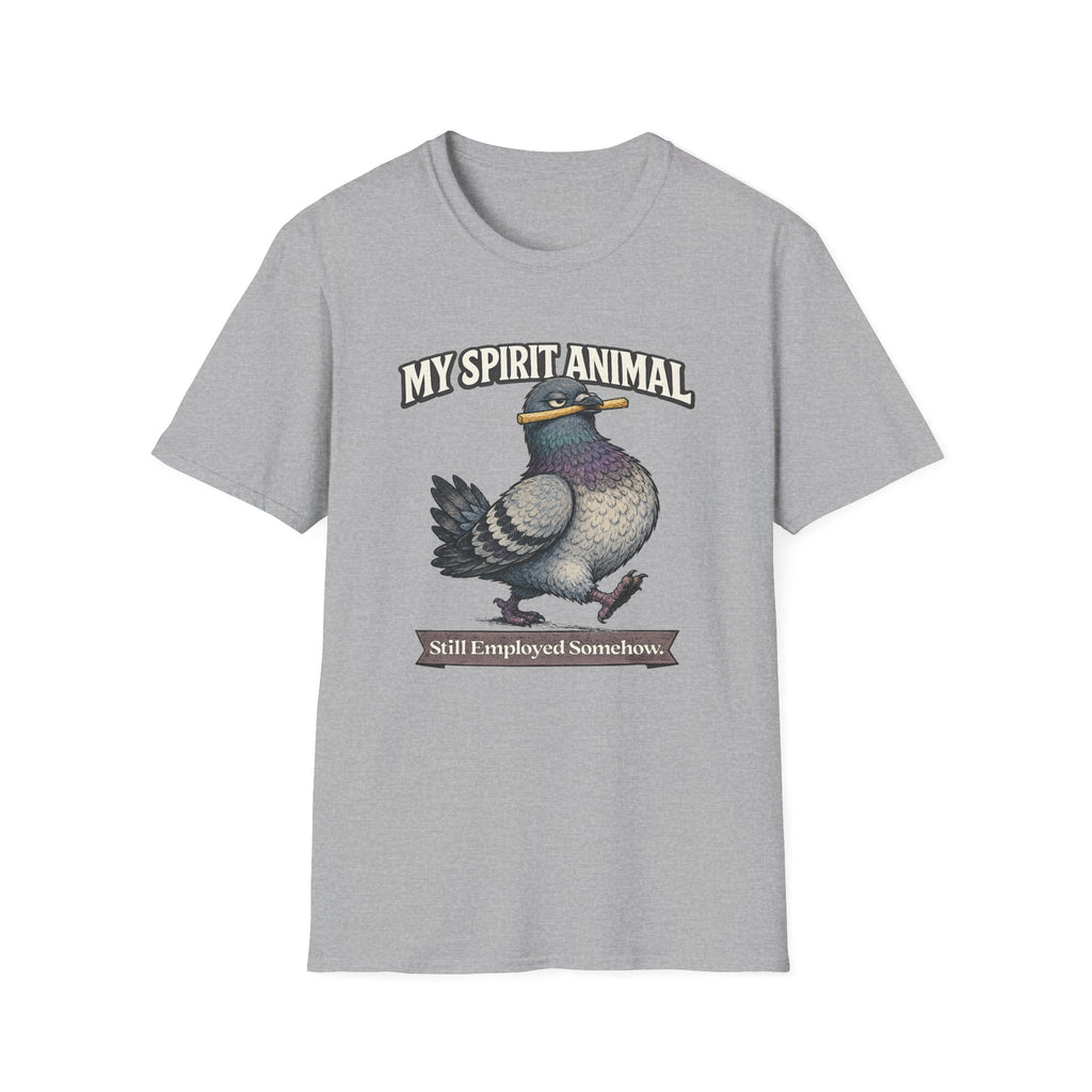"My Spirit Animal: Pigeon (Still Employed Somehow)" T-Shirt