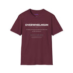 "Overwhelmium" Definition T-Shirt