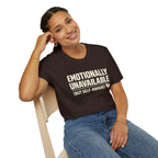 "Emotionally Unavailable (But Self-Aware)" T-Shirt