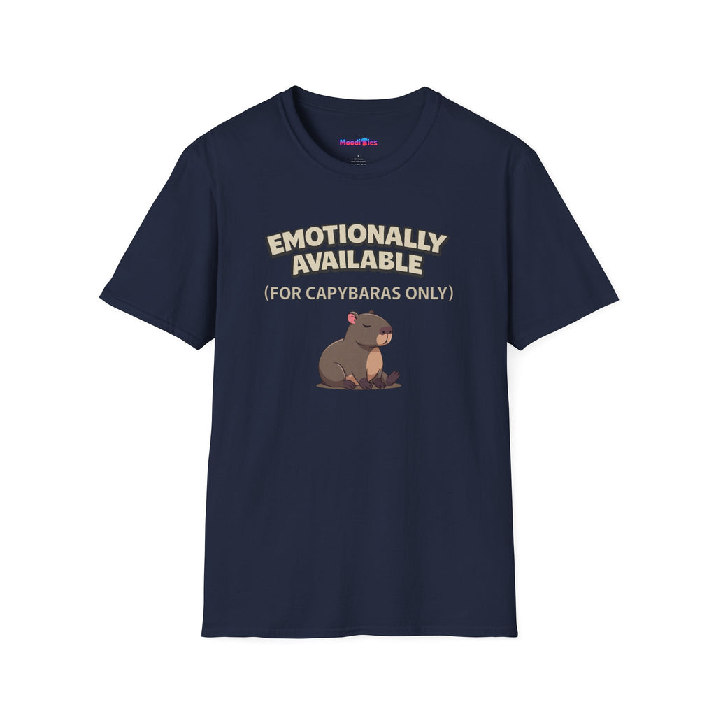 "Emotionally Available (For Capybaras Only)” Capybara T-Shirt