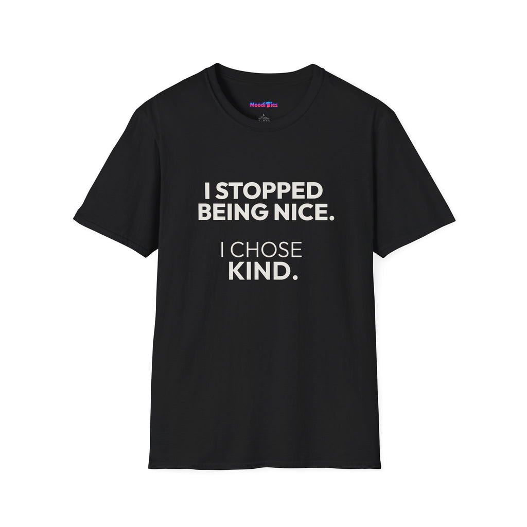 Text "I stopped being nice. I chose kind" in clean modern font.