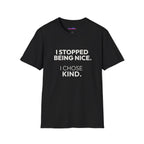 Text "I stopped being nice. I chose kind" in clean modern font.