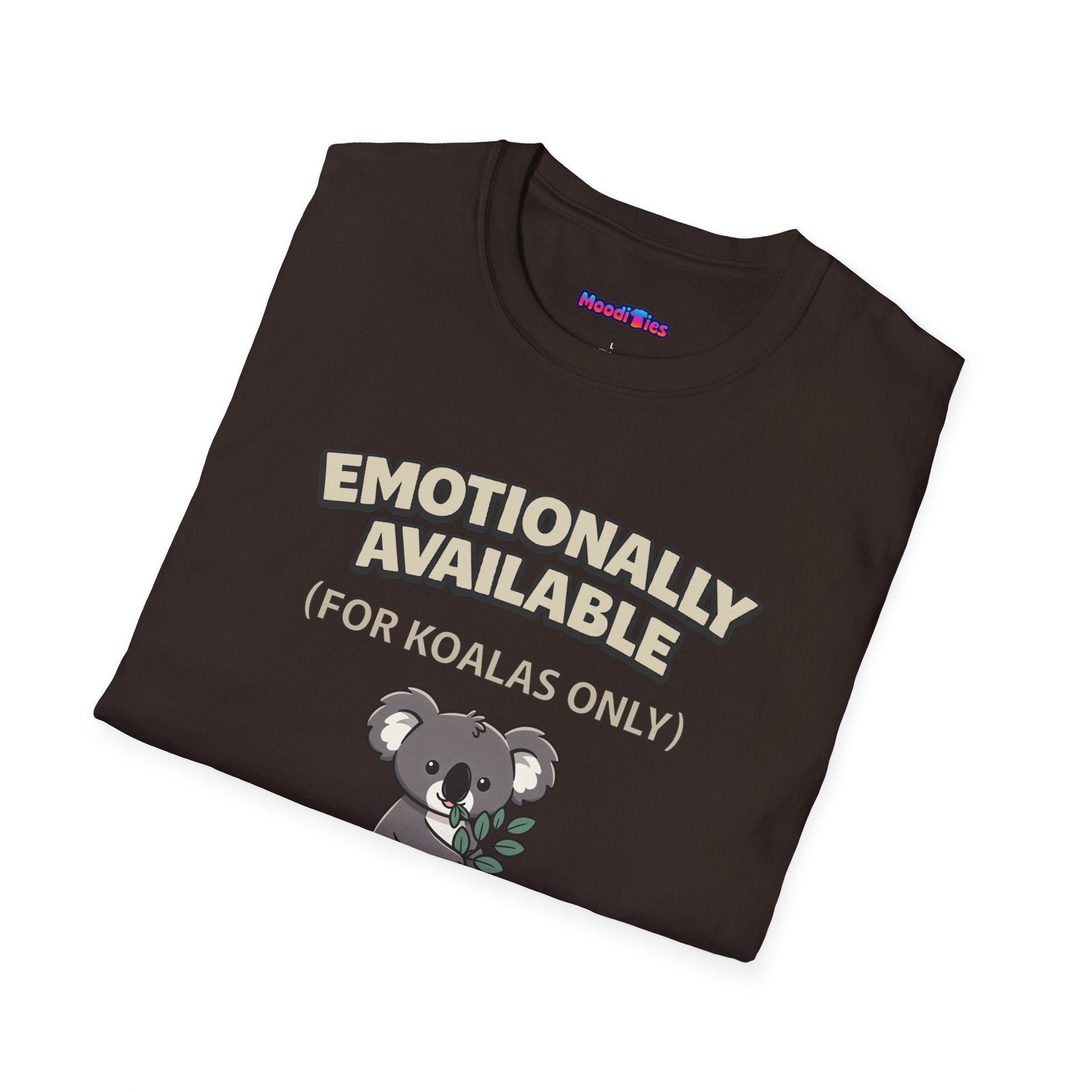 "Emotionally Available (For Koalas Only)” Cute Koala T-Shirt