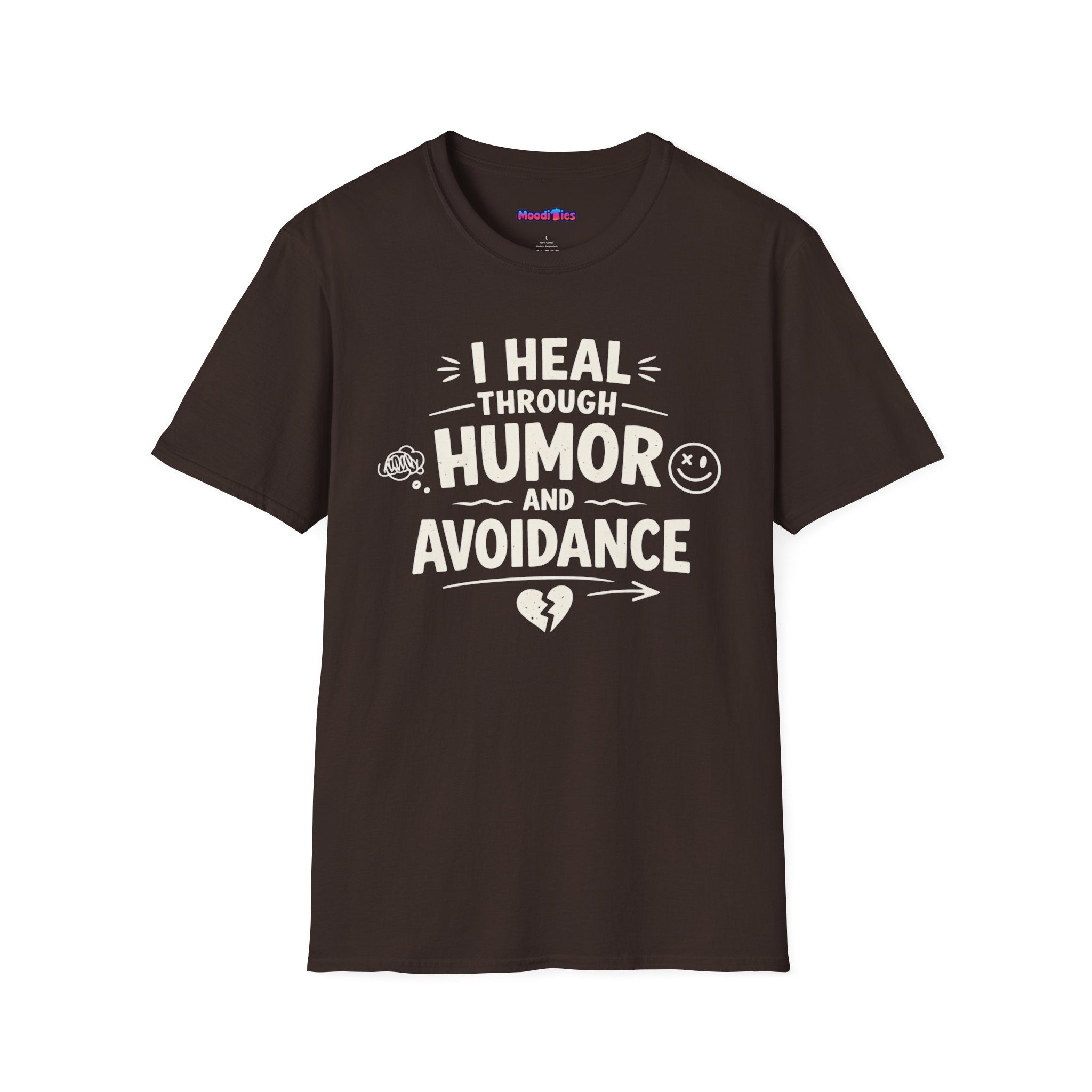"I Heal Through Humor and Avoidance" T-Shirt