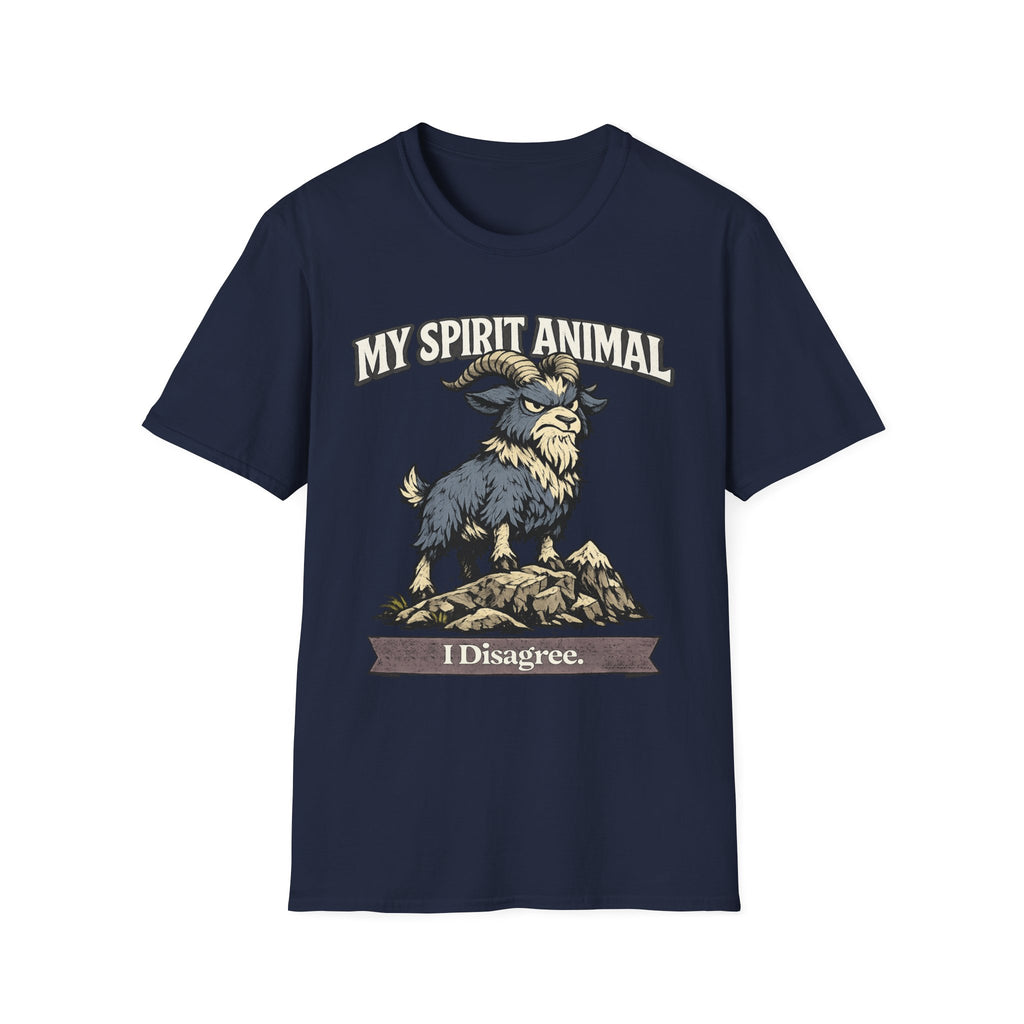 "My Spirit Animal: Goat (I Disagree)" T-Shirt