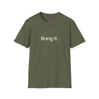"Bring It." T-Shirt