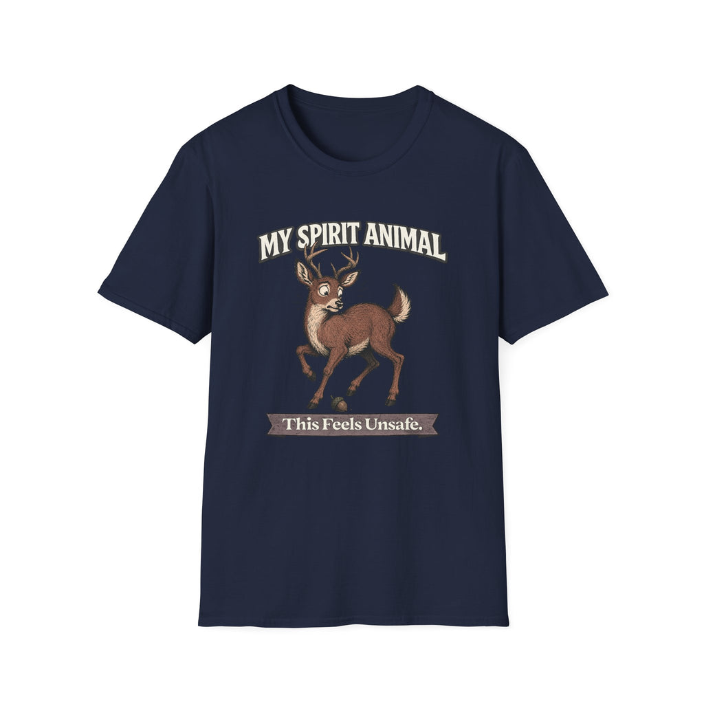 "My Spirit Animal: Deer (This Feels Unsafe)" T-Shirt