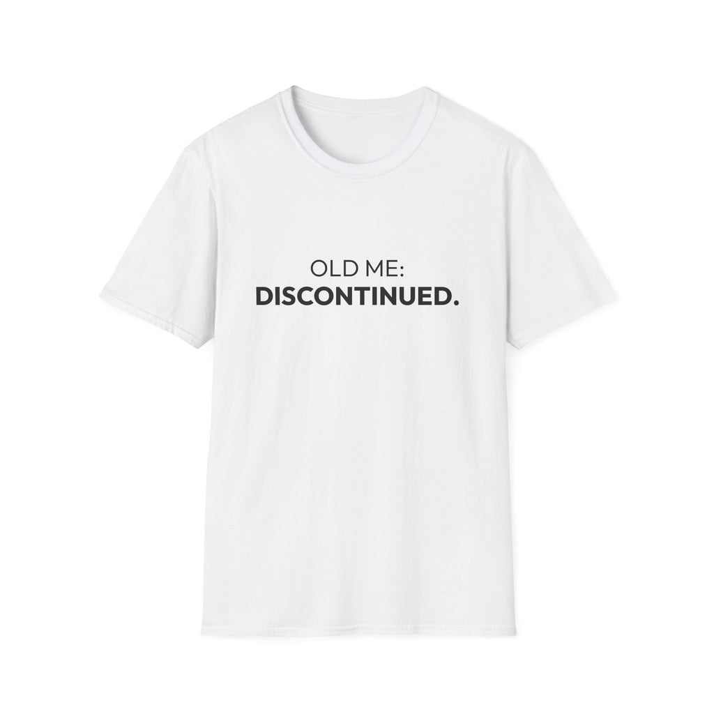 "Old Me: Discontinued." T-Shirt