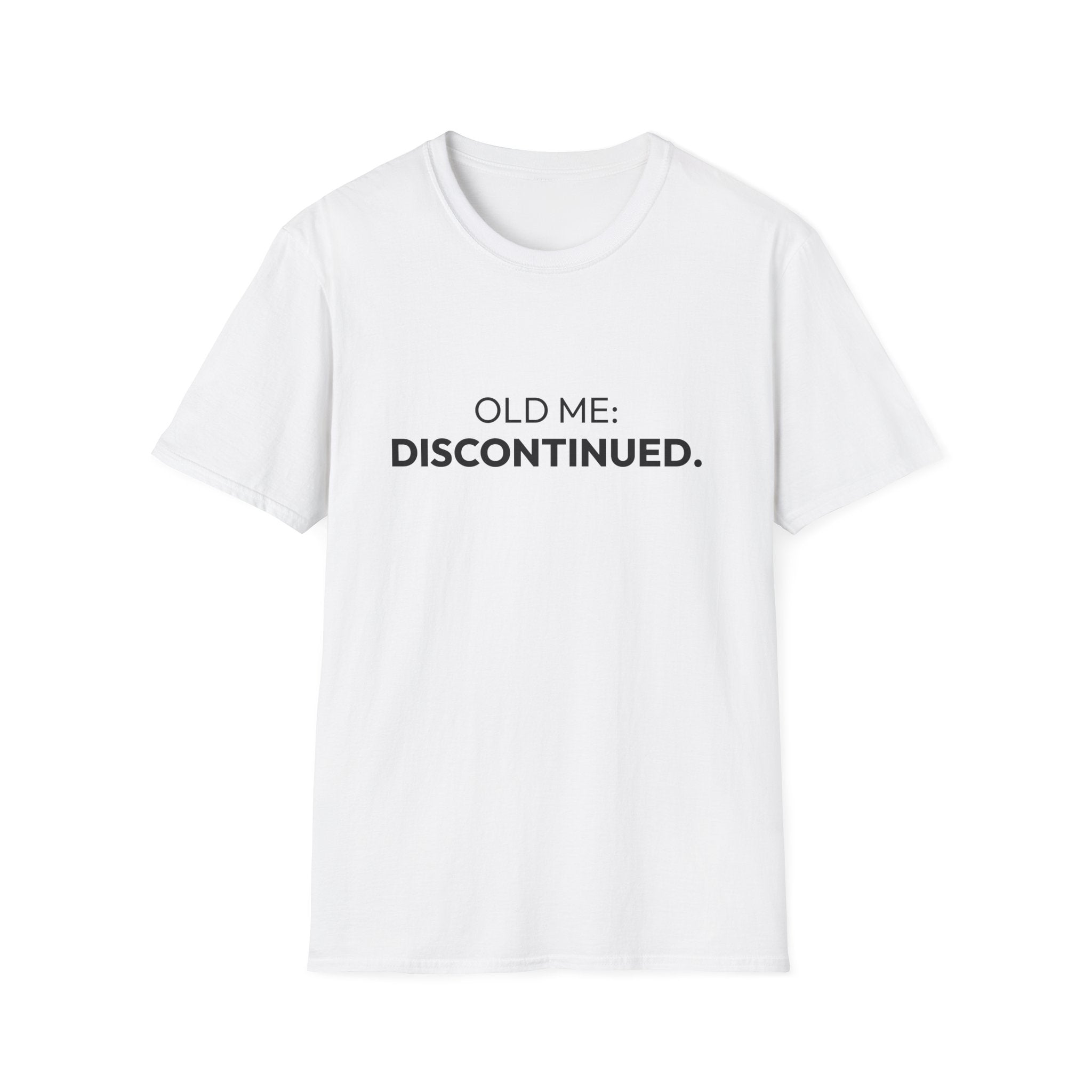 "Old Me: Discontinued." T-Shirt