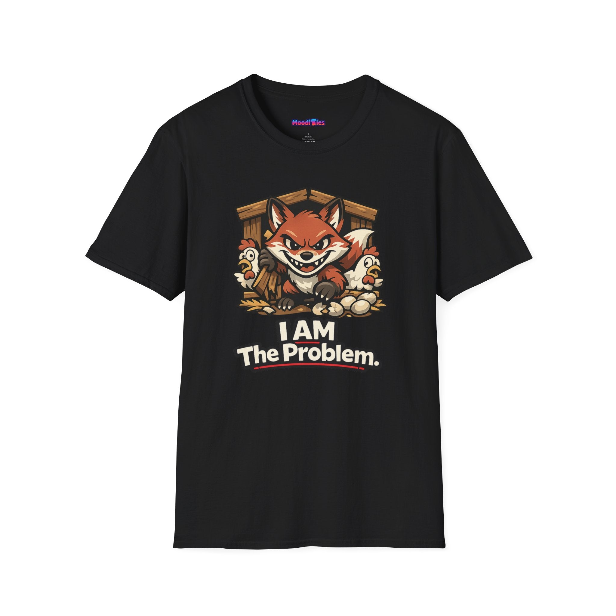 "I AM The Problem" Fox in the Henhouse T-Shirt