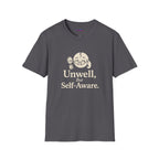 "Unwell, But Self-Aware" Mental Health T-Shirt