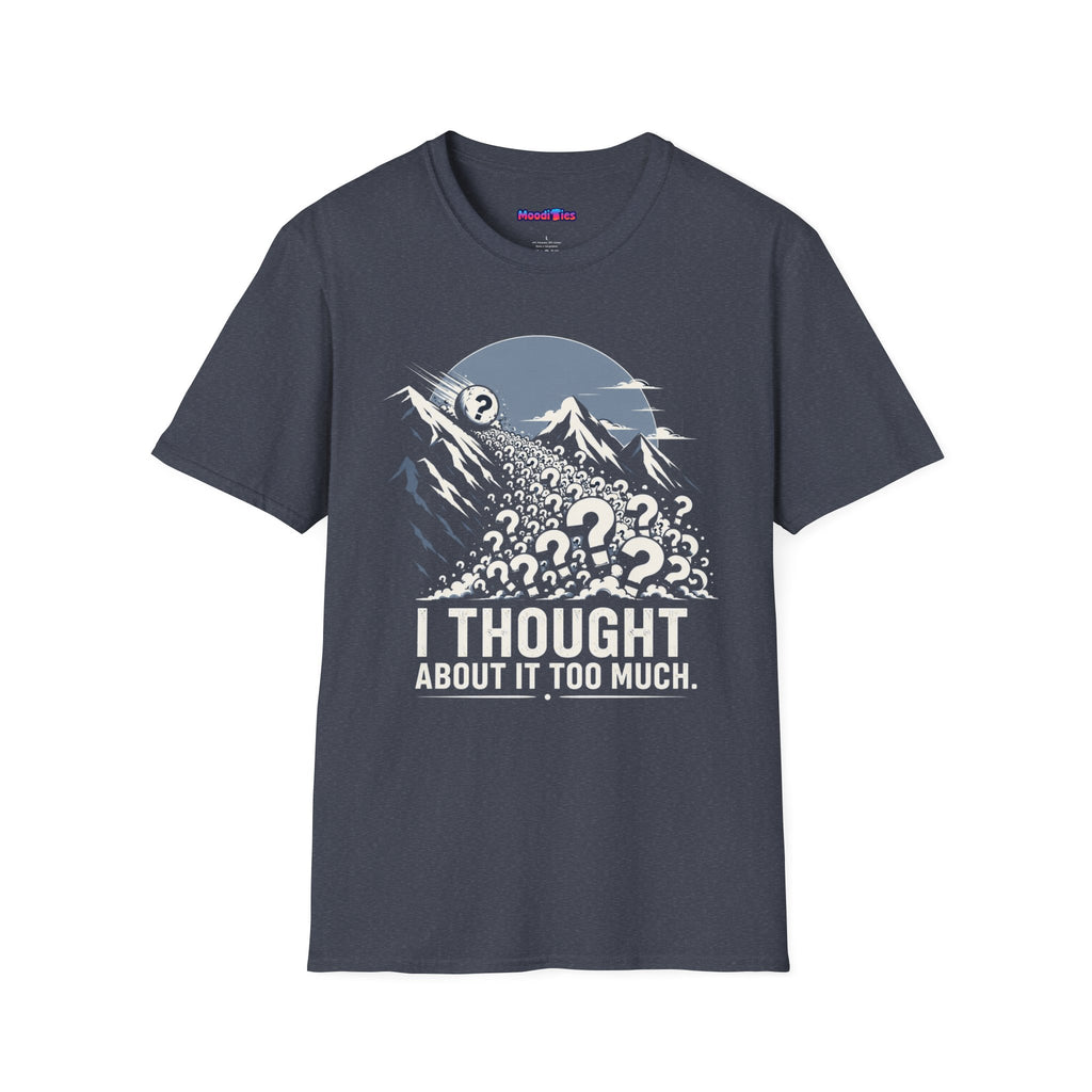 "I Thought About It Too Much" Question Mark Avalanche T-Shirt — Mountains Graphic Tee