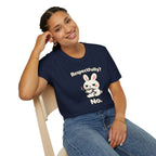 "Respectfully? No." Bunny Tea T-Shirt