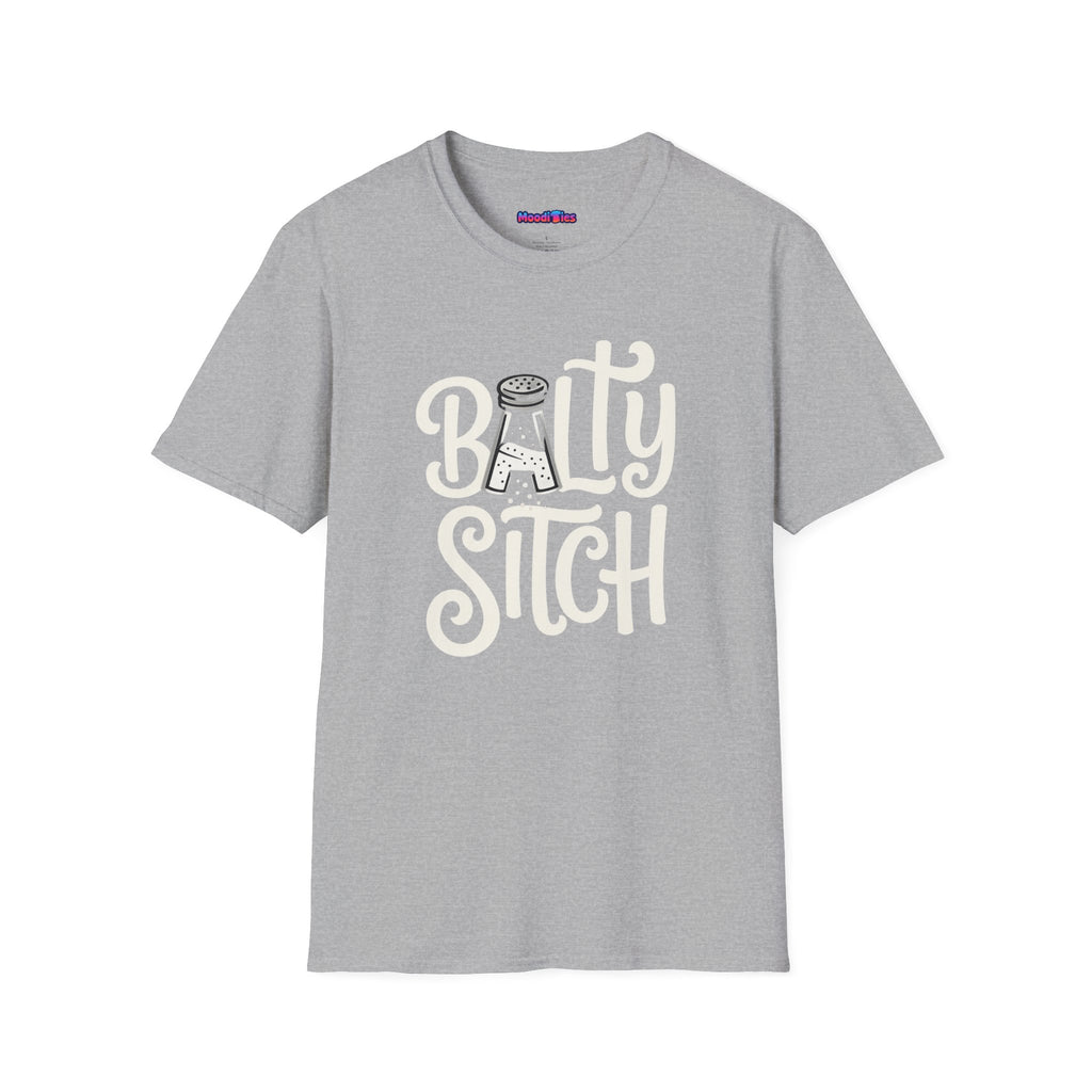 "Balty Sitch" Feeling Salty T-Shirt