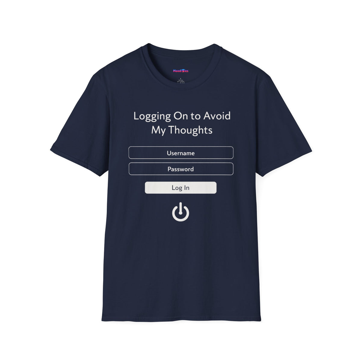 "Logging On to Avoid My Thoughts" T-Shirt