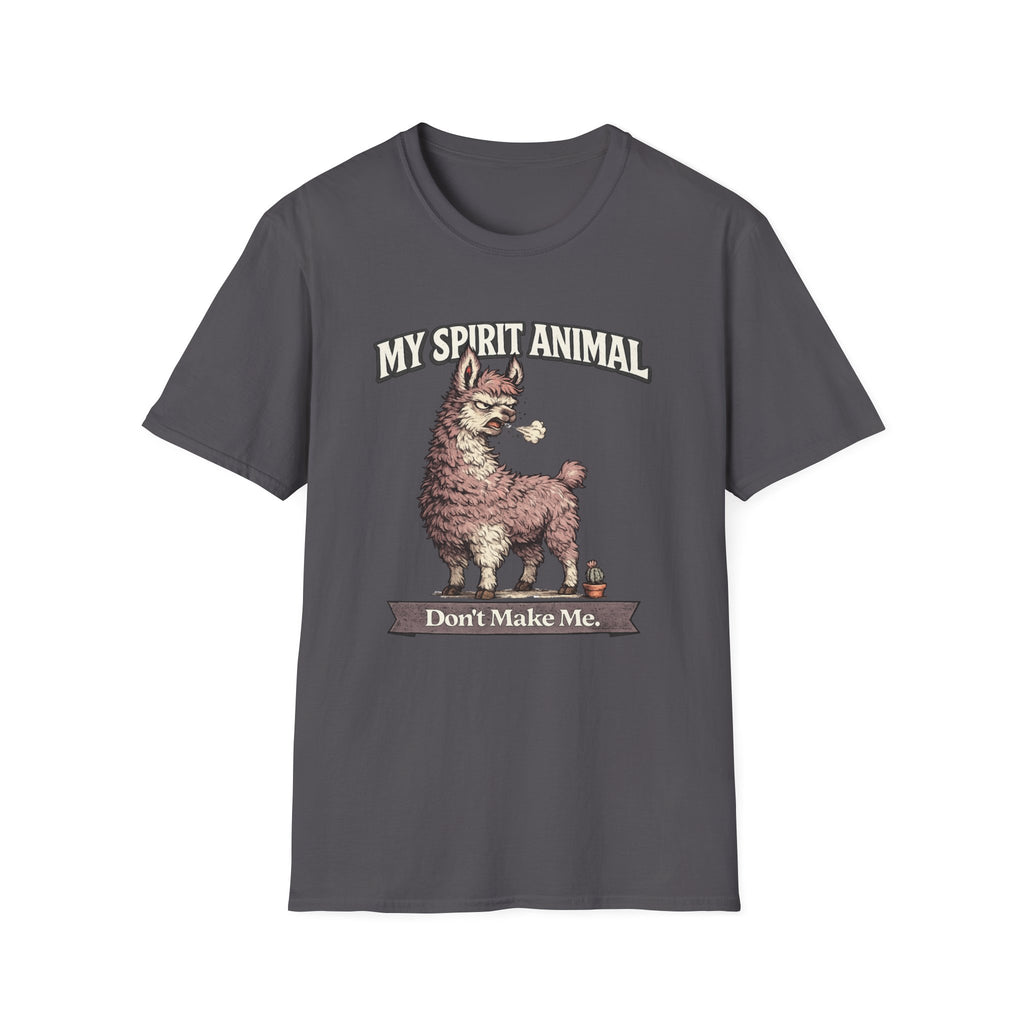 "My Spirit Animal: Llama (Don't Make Me)" T-Shirt
