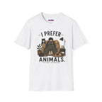 "I Prefer Animals. They Don't Ask Questions." Cozy at Home with Pets T-Shirt