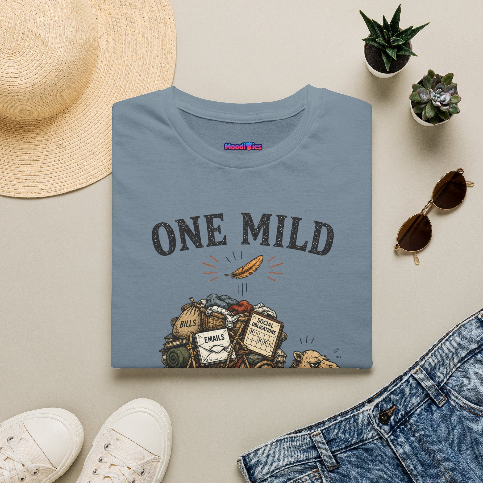 "One Mild Inconvenience Away" Feather That Broke the Camel's Back T-Shirt