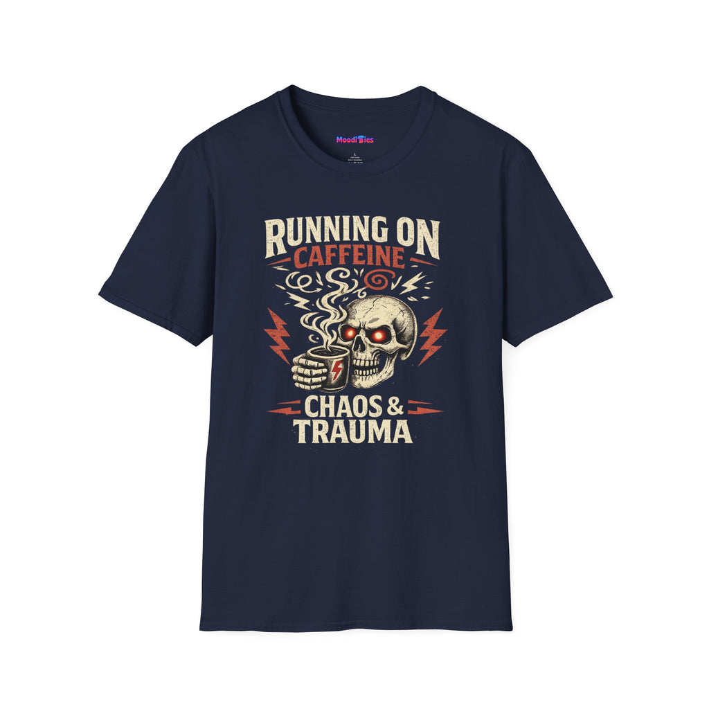 "Running on Caffeine, Chaos & Trauma" Skull Coffee T-Shirt