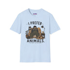 "I Prefer Animals. They Don't Ask Questions." Cozy at Home with Pets T-Shirt