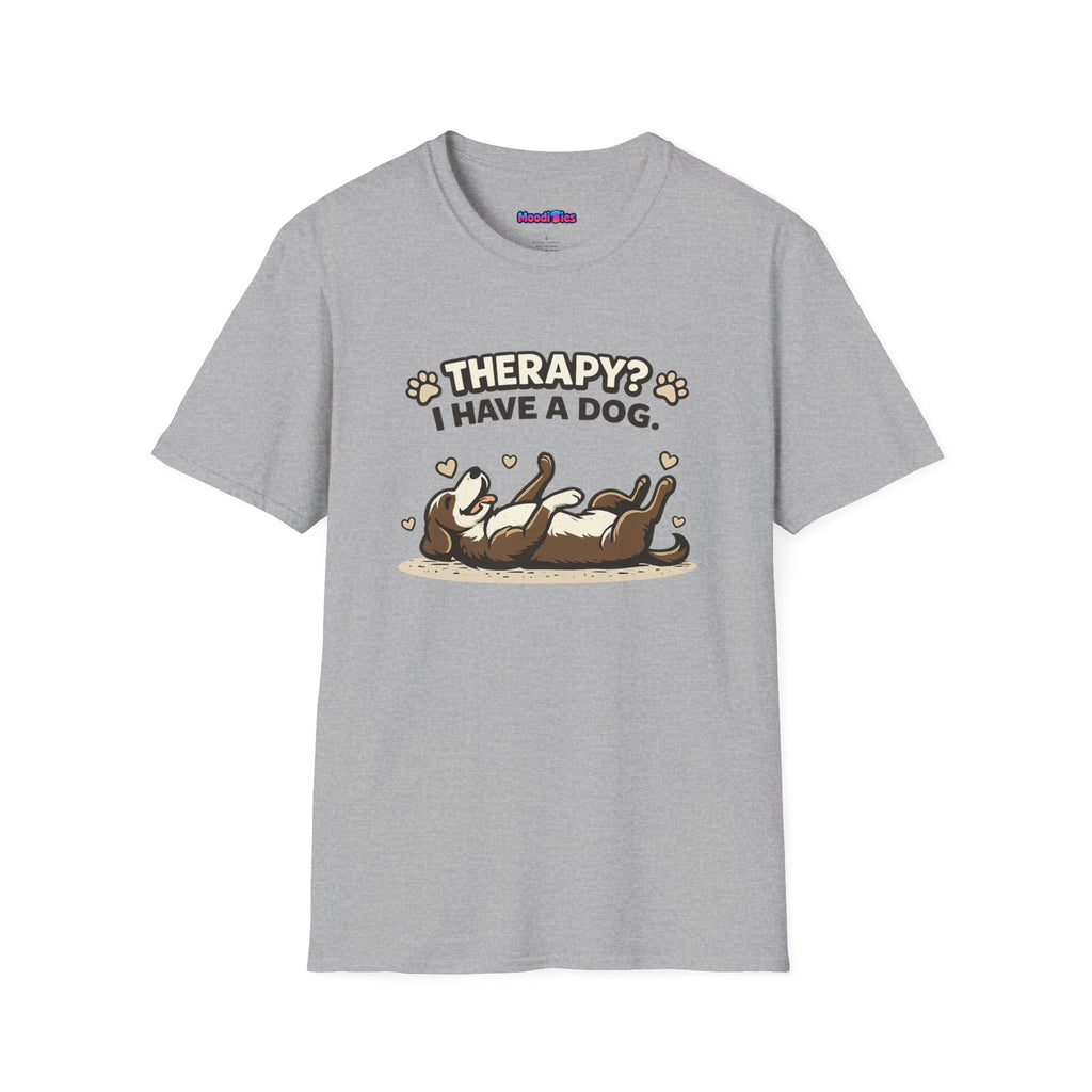 "Therapy? I Have a Dog" T-Shirt — Cute Dog Lover Graphic Tee