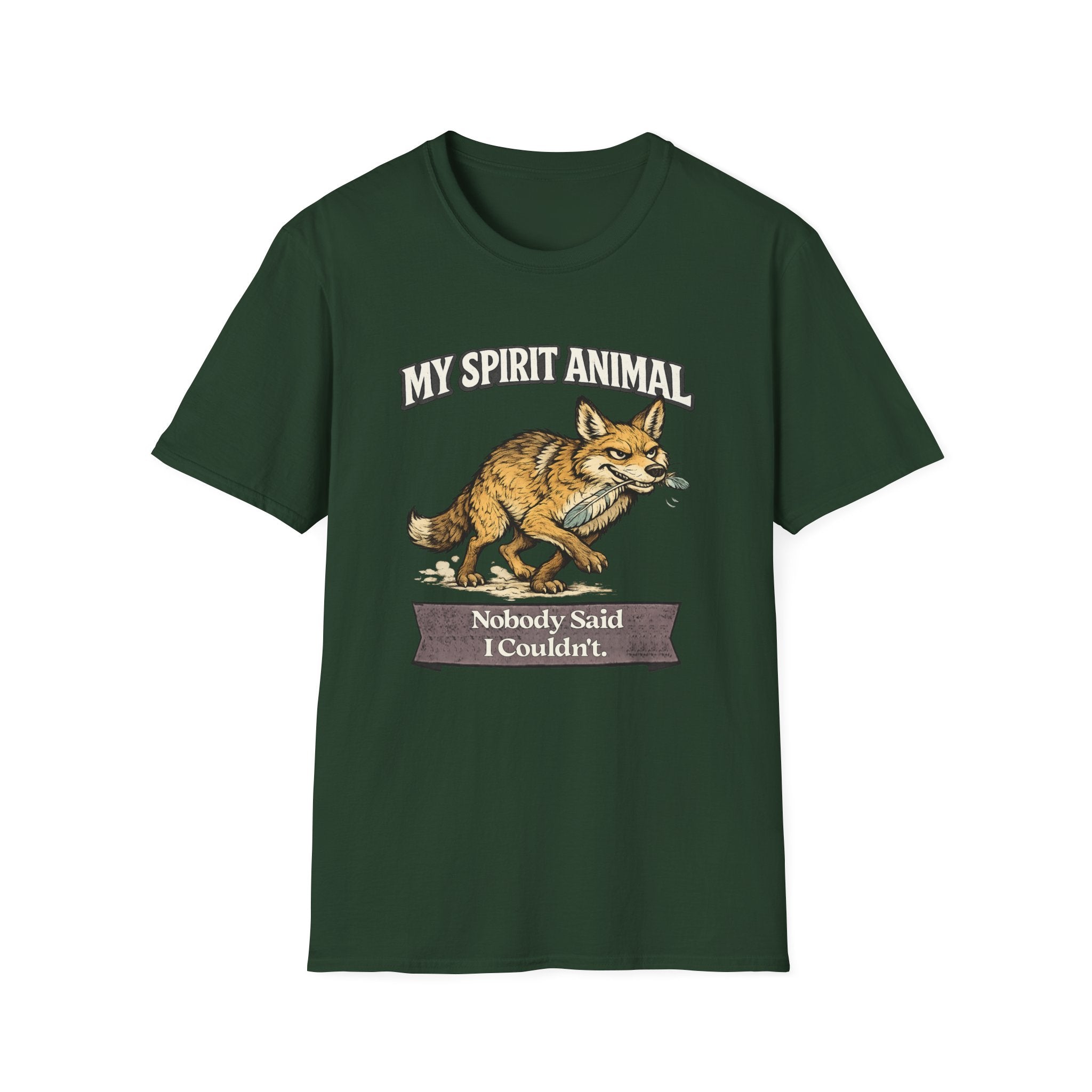 "My Spirit Animal: Coyote (Nobody Said I Couldn't)" T-Shirt