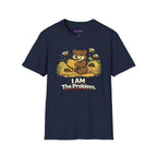 "I AM The Problem" Bear at the Beehive T-Shirt