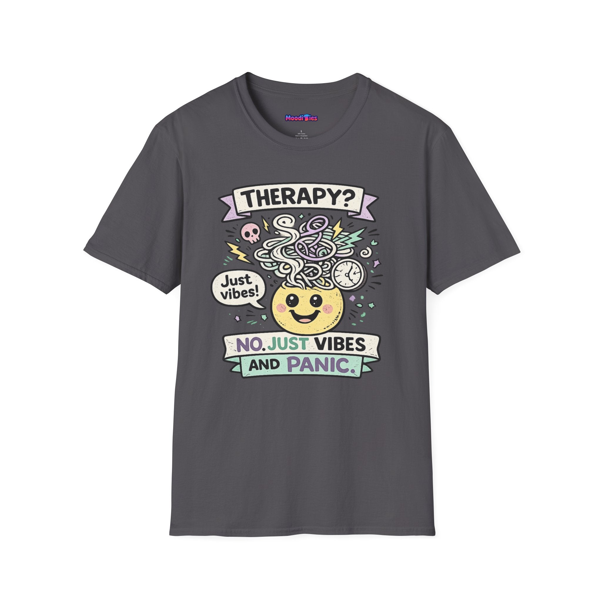 "Therapy? No. Just Vibes and Panic" T-Shirt