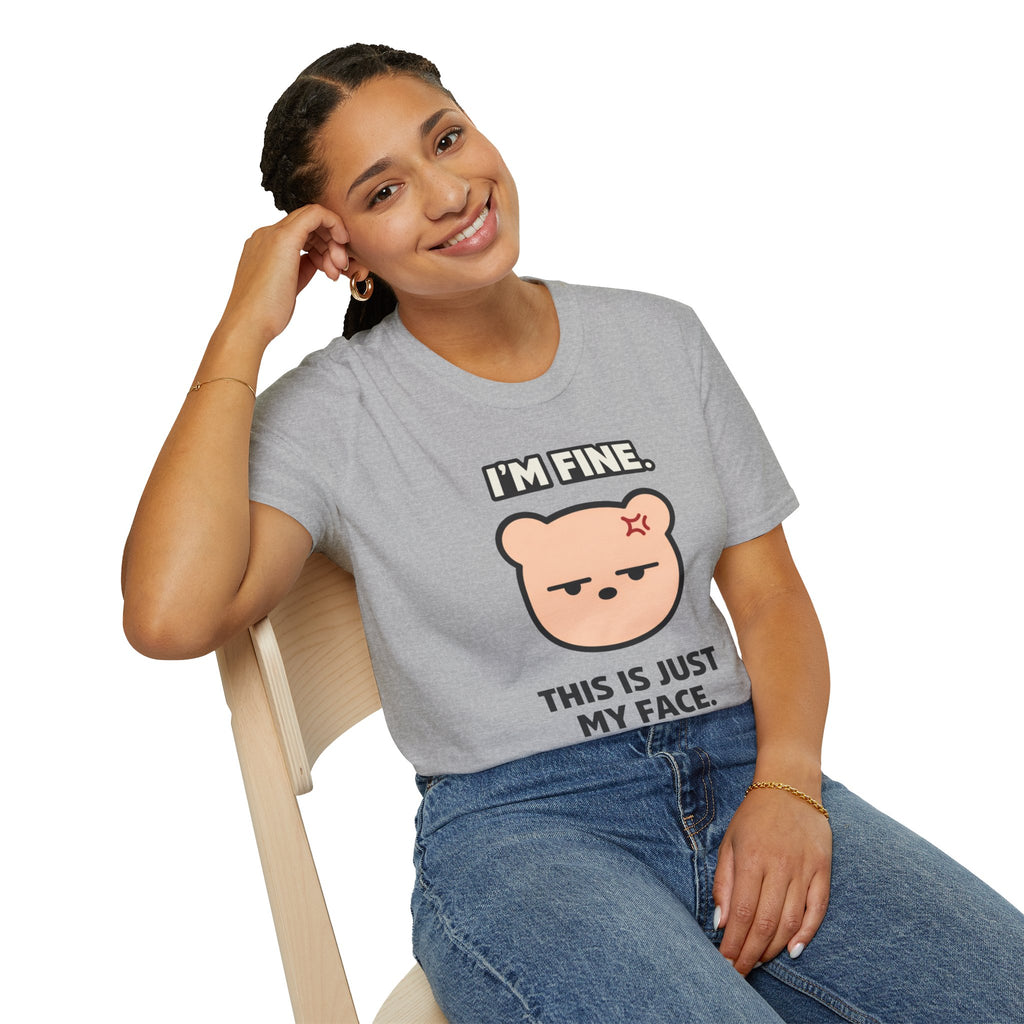 "I'm Fine. This Is Just My Face." Deadpan Bear T‑Shirt