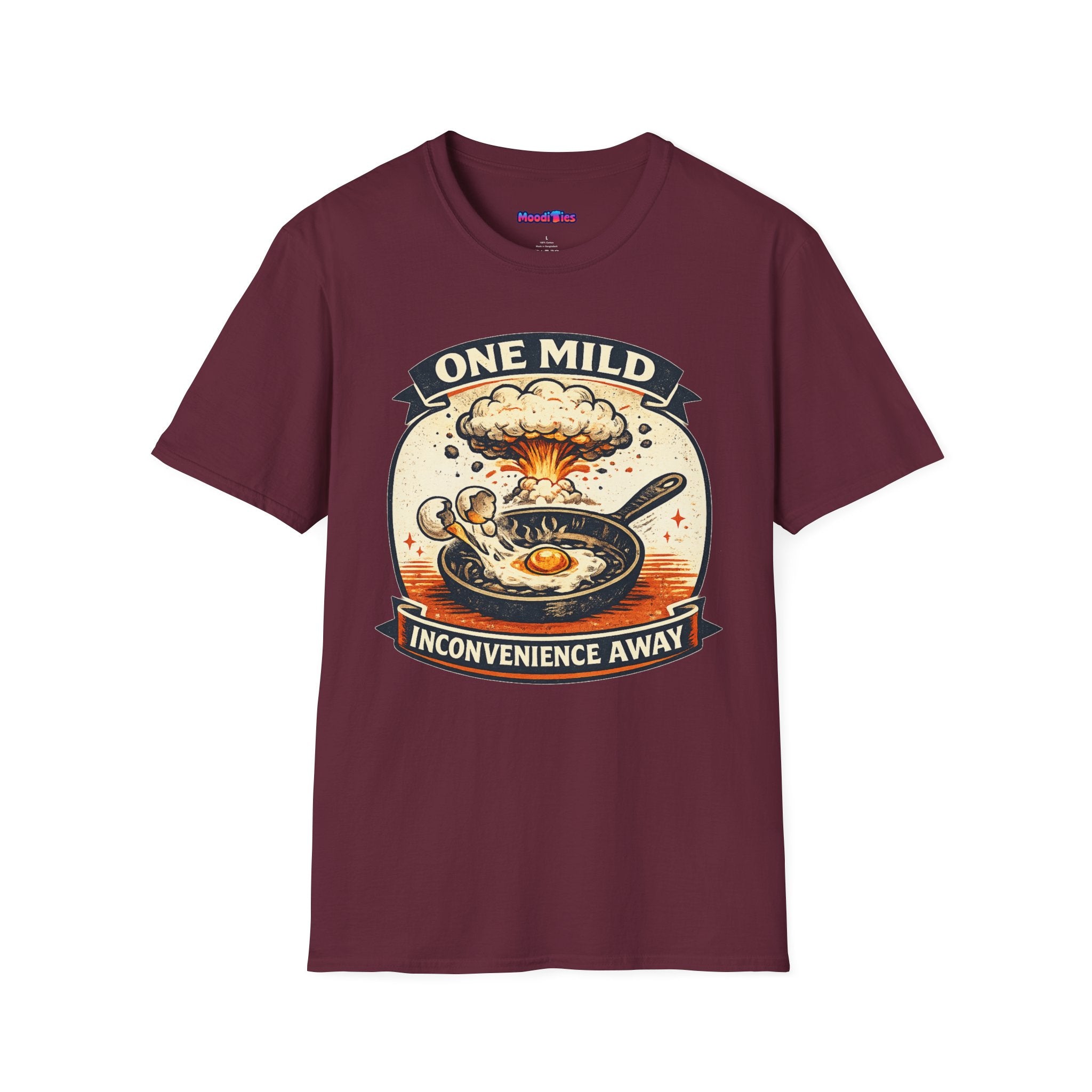 "One Mild Inconvenience Away" Frying Egg T-Shirt