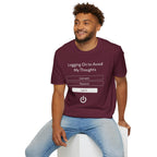 "Logging On to Avoid My Thoughts" Sign In T-Shirt