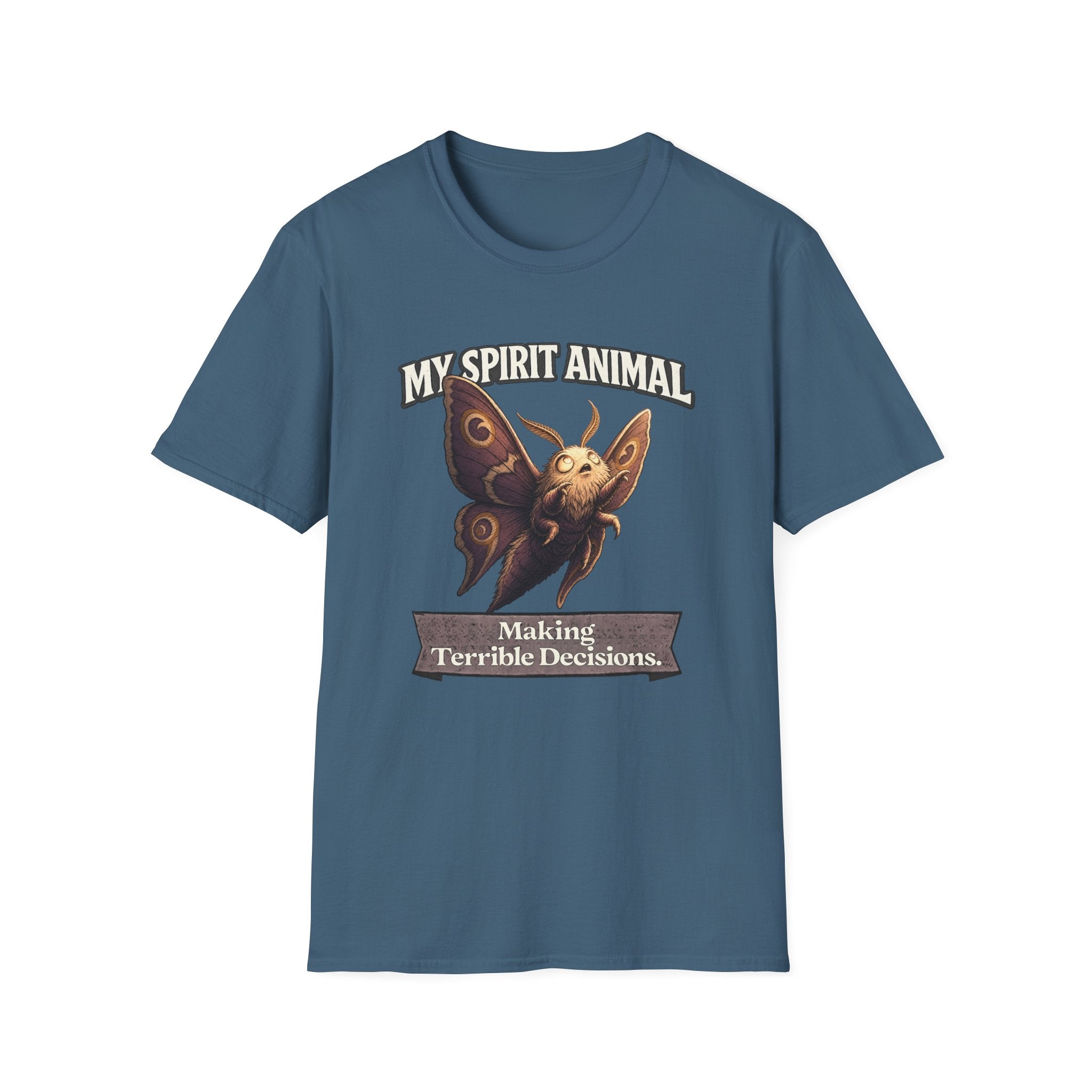 "My Spirit Animal: Moth (Making Terrible Decisions)" T-Shirt